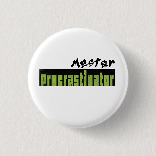 Meester Uitsteller - Kleine Knop Ronde Button 3,2 Cm (Voorkant)
