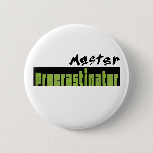 Meester Uitsteller - Standaard Knop Ronde Button 5,7 Cm (Voorkant)