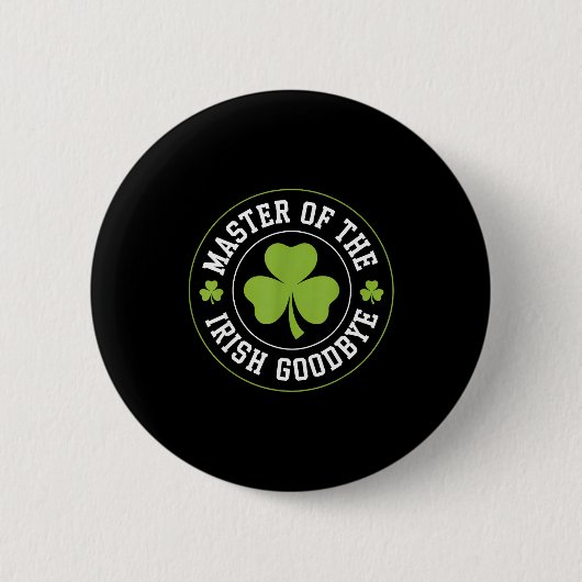 Meester van de Ierse Afscheid Grappige St. Patrick Ronde Button 5,7 Cm (Voorkant)