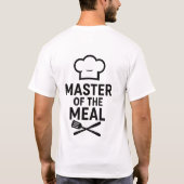"Meester van de Maaltijd" Grappig Chefkleding T-Sh T-shirt (Achterkant)