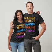 Meester van Drie G's Gamen Gokken Gaping Grappig D T-shirt (Unisex)