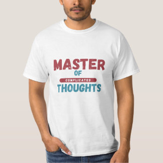 Meester van gecompliceerde gedachten t-shirt