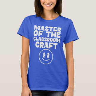 Meester van het klaslokaalvakmanschap Uitstekende T-shirt