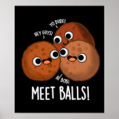 Meet-balls Funny Social Meatball Pun Dark BG Poster (Voorkant)