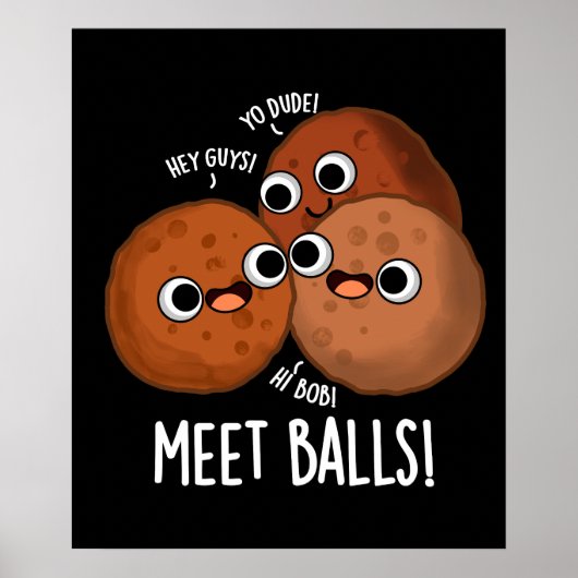 Meet-balls Funny Social Meatball Pun Dark BG Poster (Voorkant)