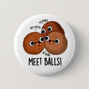Meet-balls Funny Social Meatball Pun Ronde Button 5,7 Cm