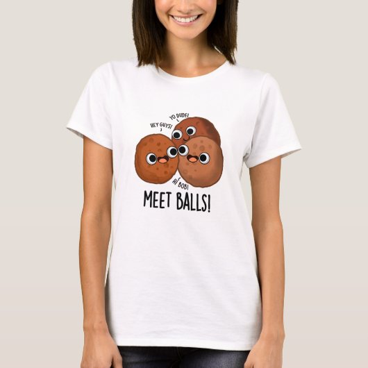 Meet-balls Funny Social Meatball Pun T-shirt (Voorkant)