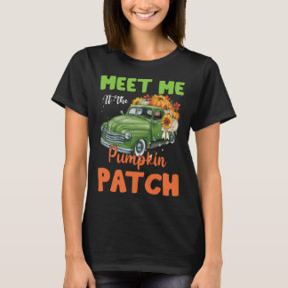 Meet Me At The Pumpkin Patch Thanksgiving Xmas Chr T-shirt