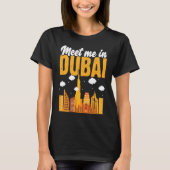 Meet me in Dubai T-shirt (Voorkant)