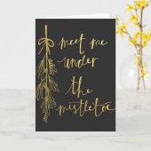 **MEET ME ONDER DE MISTLETOE** LIEFDE BIJ CHRISTMA KAART (Gele Bloem)