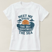 Meet Me Where the Sky Touches the Sea T-shirt (Design voorkant)