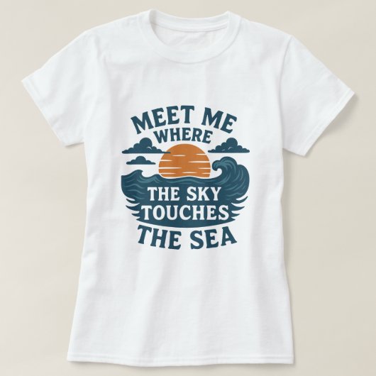 Meet Me Where the Sky Touches the Sea T-shirt (Design voorkant)