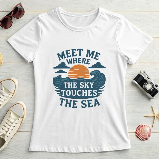 Meet Me Where the Sky Touches the Sea T-shirt