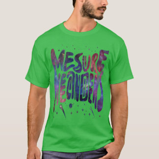 Meet Meanders T-shirt