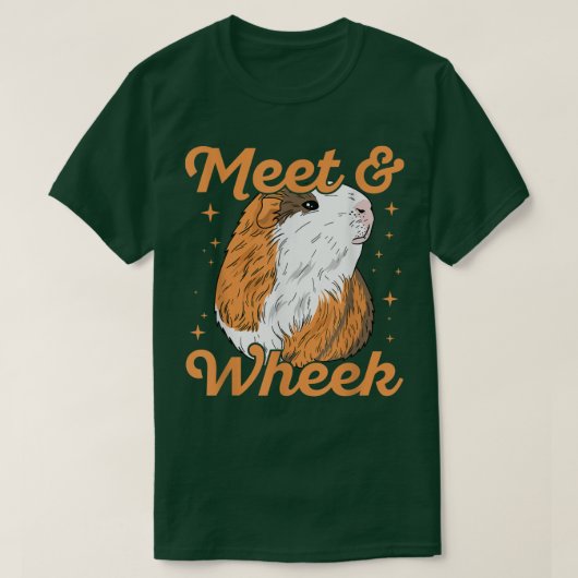 Meet & wheek Quote for a Guinea Pig nerd T-shirt (Design voorkant)