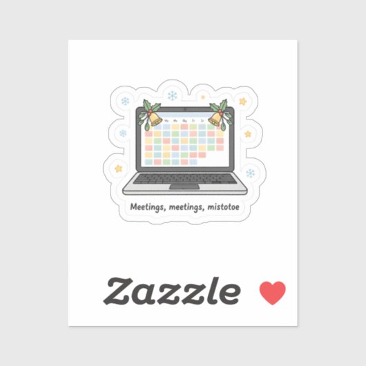 Meetings, Meetings, Mistletoe – Cute Holiday Work  Sticker (Vel)