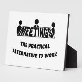 Meetings, the practical alternative to work fotoplaat (Zijkant)