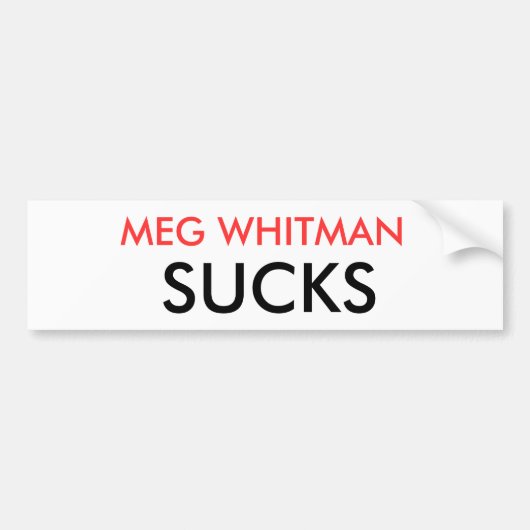 MEG WHITMAN SUCKS BUMPERSTICKER (Voorkant)