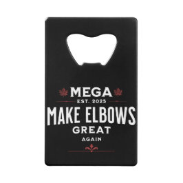 MEGA Make Elbows GREAT Again Canada Elbows UP! Creditkaart Flessenopener