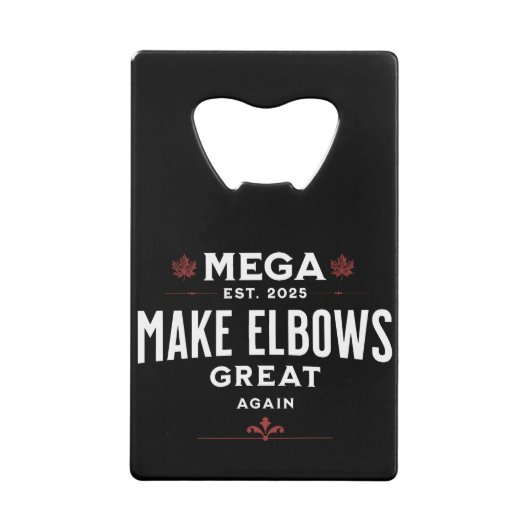 MEGA Make Elbows GREAT Again Canada Elbows UP! Creditkaart Flessenopener (Voorkant)