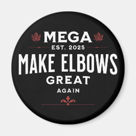 MEGA Make Elbows GREAT Again Canada Elbows UP! Magneet