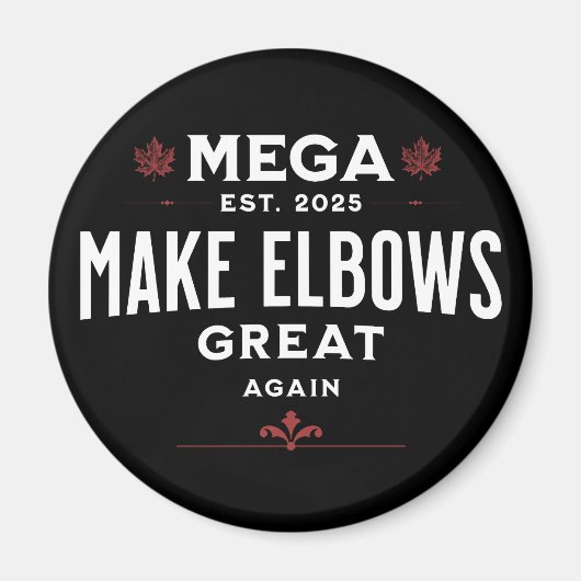 MEGA Make Elbows GREAT Again Canada Elbows UP! Magneet (Voorkant)
