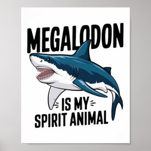 Megalodon is mijn Spirit Animal Funny Gezegde Shar Poster