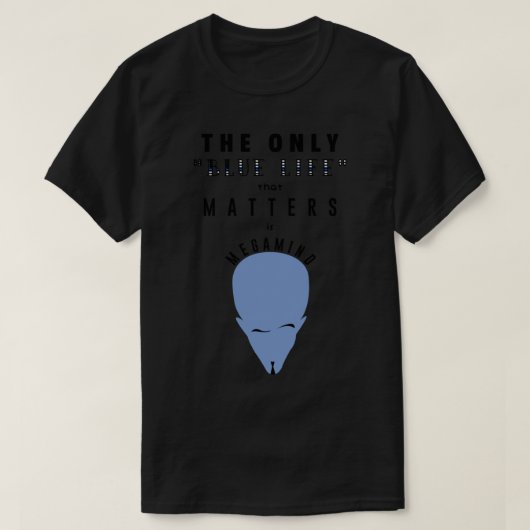 Megamind Blue Life T-shirt (Design voorkant)