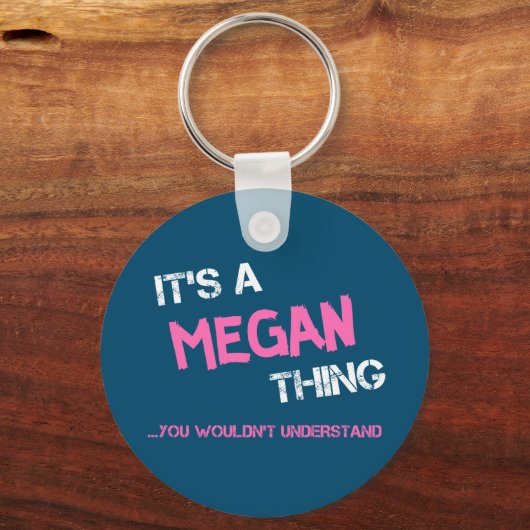 Megan ding dat je niet zou begrijpen naam sleutelhanger (Voorkant)