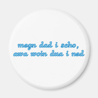 megn dad i schon Spruch bayrisch bayerisch Bayern Magneet