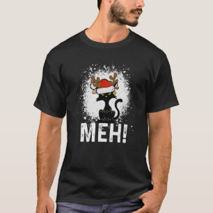 Meh Black Cat Kerstmis, grappige anticasat T-shirt
