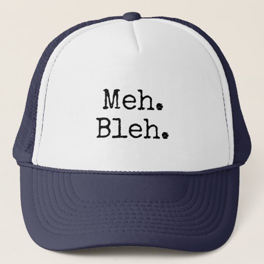 Meh Bleh Eh Fun Time IT.Tech Slogan Trucker Pet (Voorkant)