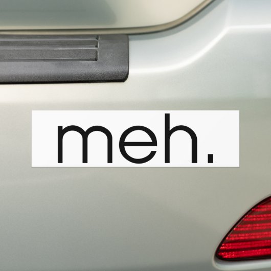 Meh Bumpersticker (Op auto)
