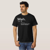 Meh Defintion Shirt Funny Meme Definitions Meh (Voorkant volledig)