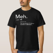 Meh Defintion Shirt Funny Meme Definitions Meh (Voorkant)