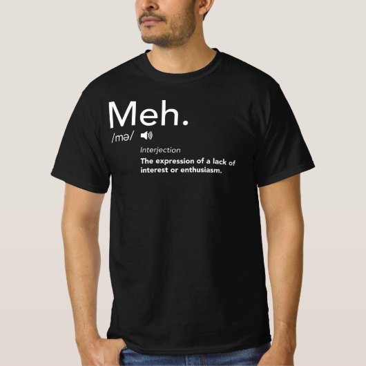 Meh Defintion Shirt Funny Meme Definitions Meh (Voorkant)