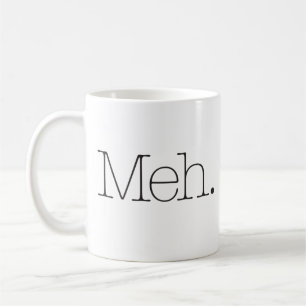 "Meh" Funny Koffiemok