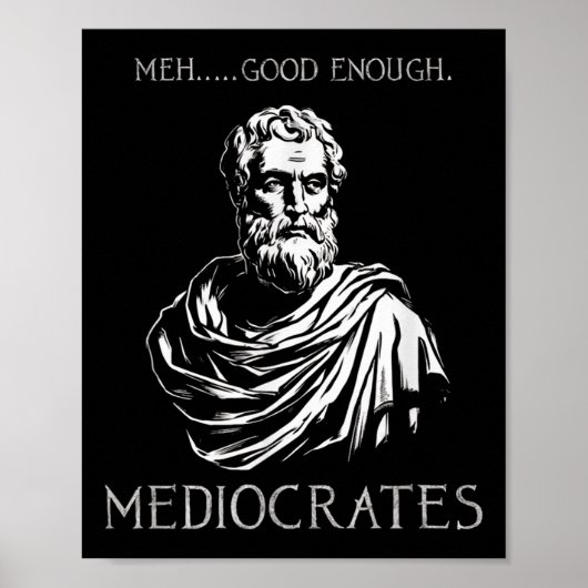 Meh Goed Genoeg Grappige Mediocrates Demotivationa Poster (Voorkant)