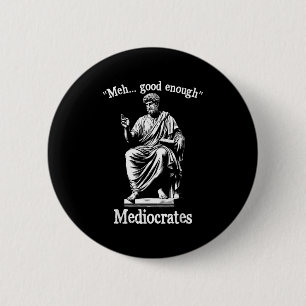 Meh Goed Genoeg Mediocrates Grappige Oude Griekse Ronde Button 5,7 Cm