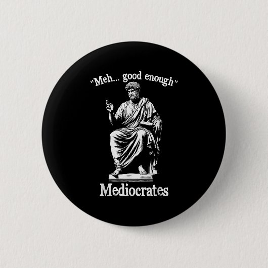 Meh Goed Genoeg Mediocrates Grappige Oude Griekse Ronde Button 5,7 Cm (Voorkant)