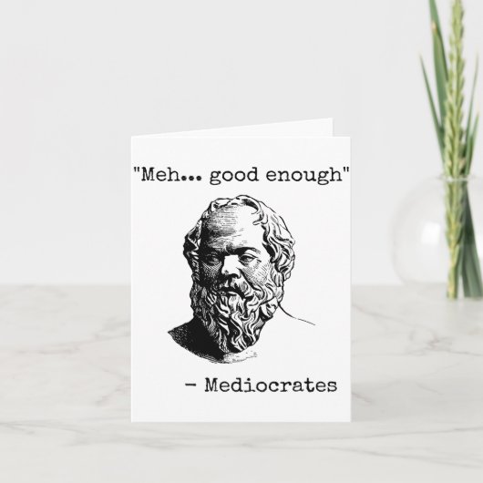 Meh Good Enough Funny Mediocrates Sarcastic Greek  Kaart (Voorkant)