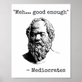 Meh Good Enough Funny Mediocrates Sarcastic Greek  Poster (Voorkant)