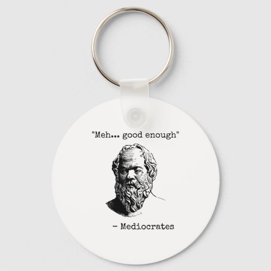 Meh Good Enough Funny Mediocrates Sarcastic Greek Sleutelhanger (Voorkant)