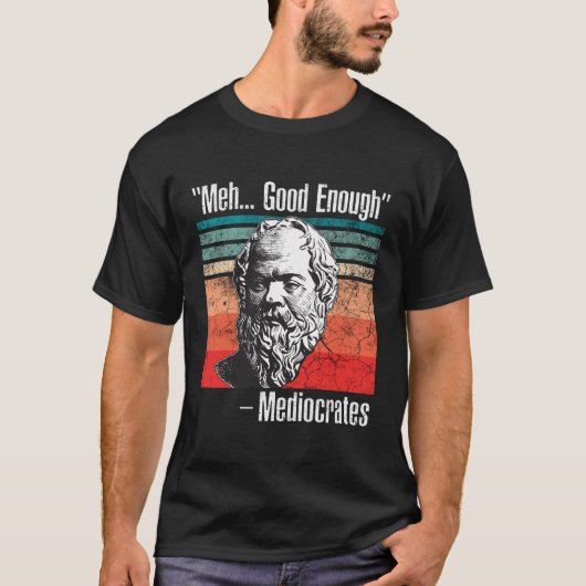 Meh Good Genoeg Mediocrates T-shirt (Voorkant)