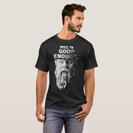 Meh Good Genoough Philosopher Sarcastic Mediocrate T-shirt (Voorkant volledig)