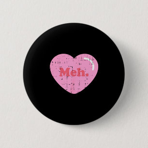 Meh Hart Zak Fun Anti Valentijnsdag Enkelvoudige  Ronde Button 5,7 Cm