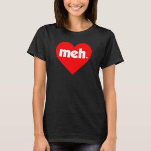 Meh Heart Anti-Valentijnsdag T-shirt