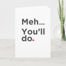 Meh...je doet een grappige Valentijnsdag kaart