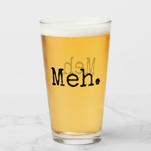 Meh Pint Glass Glas (Voorkant gevuld)
