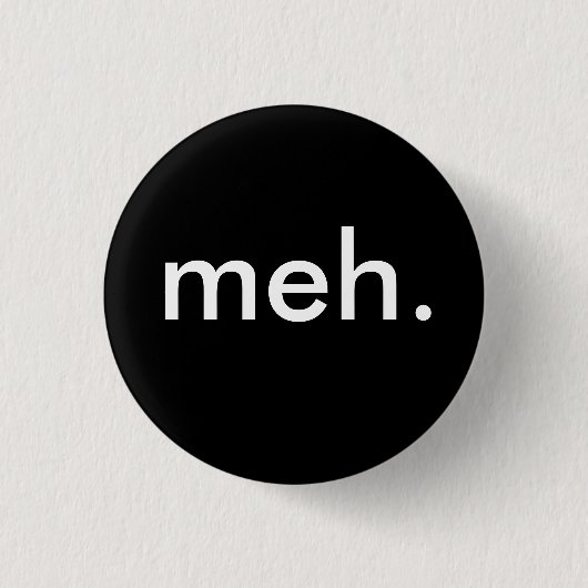 "meh." ronde button 3,2 cm (Voorkant)